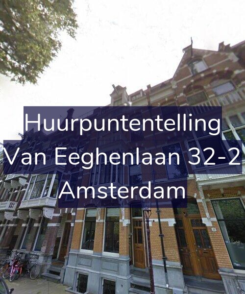 Foto gevel Huurpuntentelling voor Van Eeghenlaan 32-2, Amsterdam