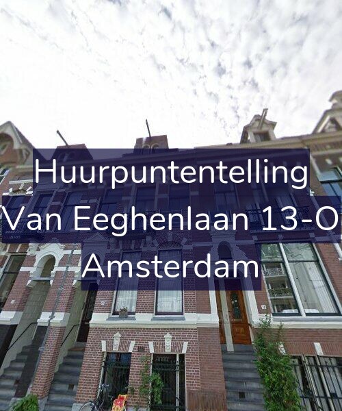 Foto gevel Huurpuntentelling voor Van Eeghenlaan 13-O, Amsterdam