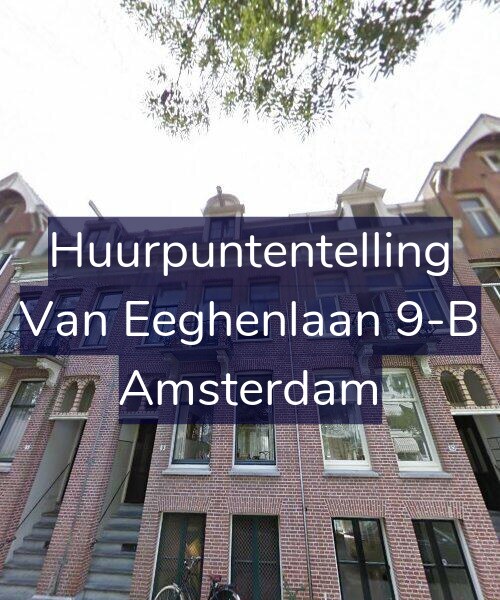 Foto gevel Huurpuntentelling voor Van Eeghenlaan 9-B, Amsterdam