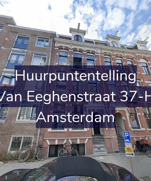Foto gevel Huurpuntentelling voor Van Eeghenstraat 37-H, Amsterdam