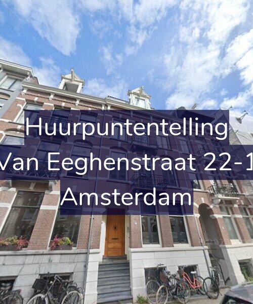 Foto gevel Huurpuntentelling voor Van Eeghenstraat 22-1, Amsterdam