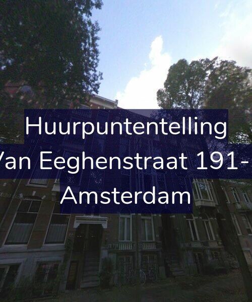 Foto gevel Huurpuntentelling voor Van Eeghenstraat 191-3, Amsterdam