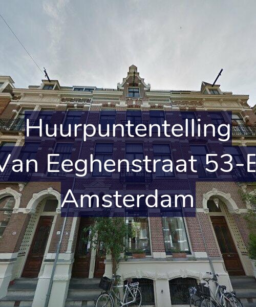 Foto gevel Huurpuntentelling voor Van Eeghenstraat 53-B, Amsterdam