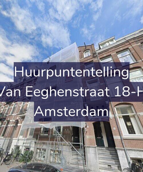 Foto gevel Huurpuntentelling voor Van Eeghenstraat 18-H, Amsterdam