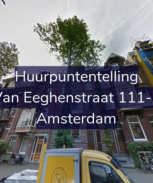 Foto gevel Huurpuntentelling voor Van Eeghenstraat 111-2, Amsterdam