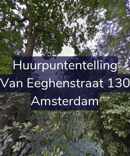 Foto gevel Huurpuntentelling voor Van Eeghenstraat 130, Amsterdam