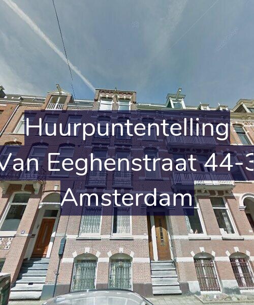 Foto gevel Huurpuntentelling voor Van Eeghenstraat 44-3, Amsterdam