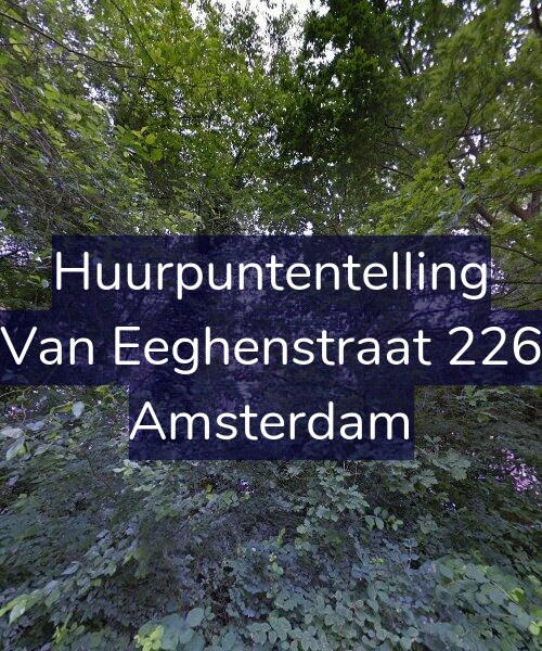 Foto gevel Huurpuntentelling voor Van Eeghenstraat 226, Amsterdam