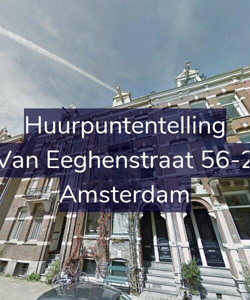 Foto gevel Huurpuntentelling voor Van Eeghenstraat 56-2, Amsterdam