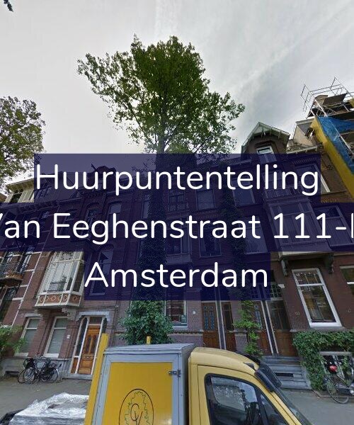 Foto gevel Huurpuntentelling voor Van Eeghenstraat 111-H, Amsterdam