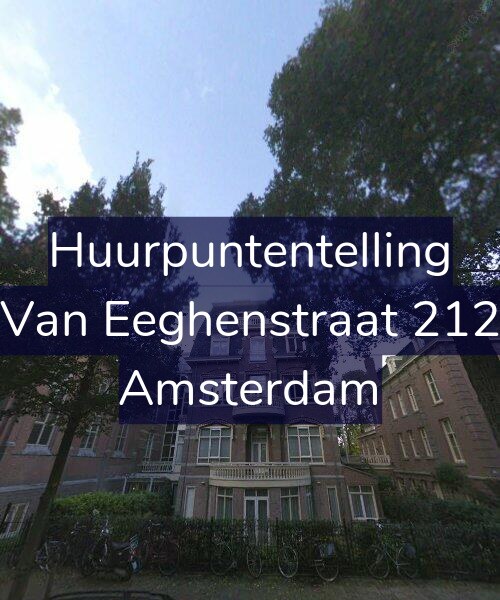 Foto gevel Huurpuntentelling voor Van Eeghenstraat 212, Amsterdam