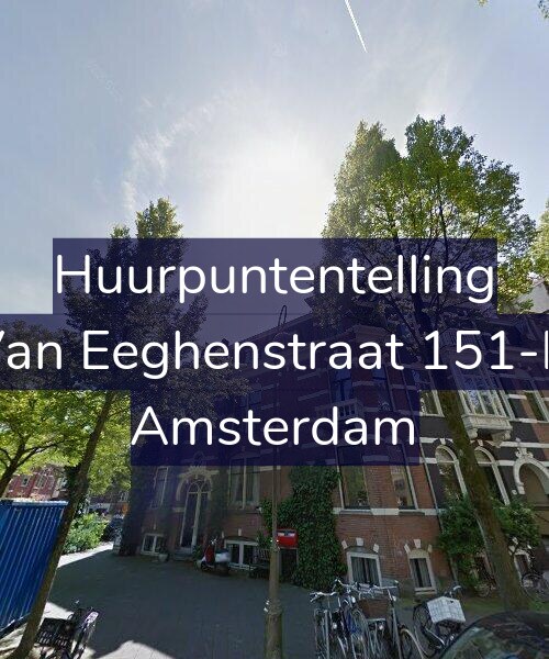 Foto gevel Huurpuntentelling voor Van Eeghenstraat 151-H, Amsterdam