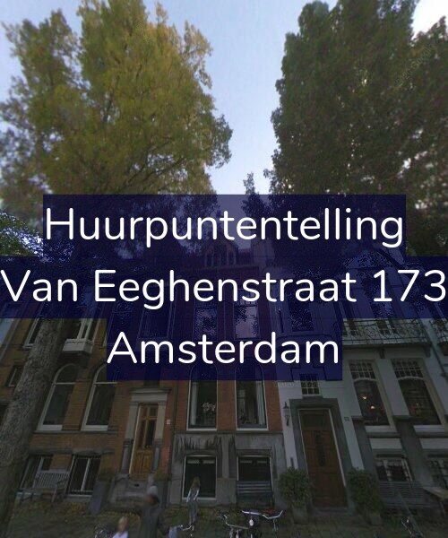 Foto gevel Huurpuntentelling voor Van Eeghenstraat 173, Amsterdam