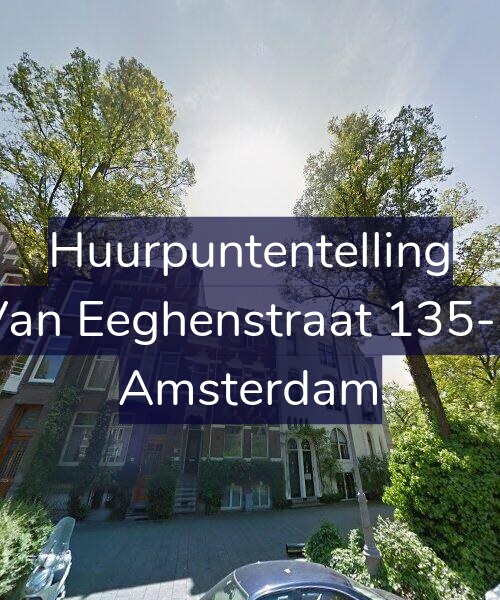 Foto gevel Huurpuntentelling voor Van Eeghenstraat 135-1, Amsterdam