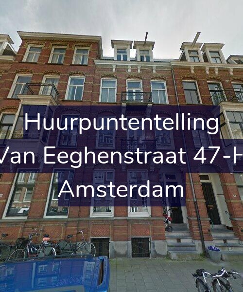 Foto gevel Huurpuntentelling voor Van Eeghenstraat 47-H, Amsterdam