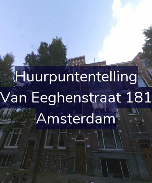 Foto gevel Huurpuntentelling voor Van Eeghenstraat 181, Amsterdam