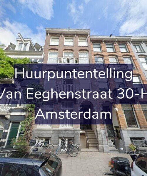 Foto gevel Huurpuntentelling voor Van Eeghenstraat 30-H, Amsterdam