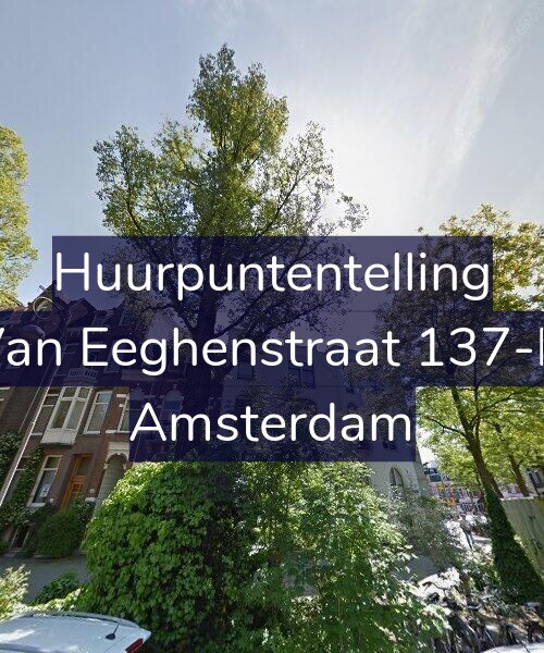 Foto gevel Huurpuntentelling voor Van Eeghenstraat 137-H, Amsterdam