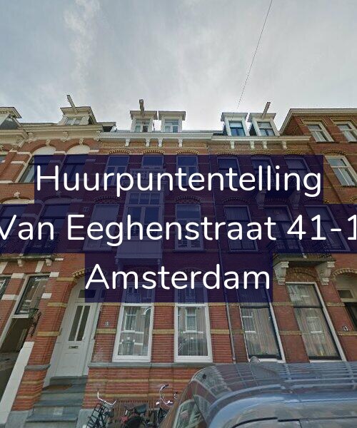 Foto gevel Huurpuntentelling voor Van Eeghenstraat 41-1, Amsterdam