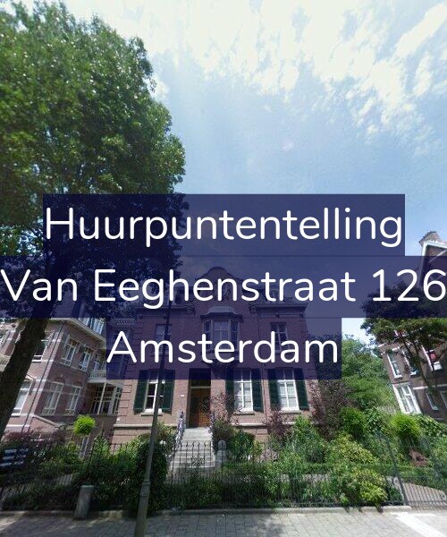 Foto gevel Huurpuntentelling voor Van Eeghenstraat 126, Amsterdam