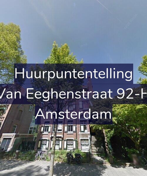 Foto gevel Huurpuntentelling voor Van Eeghenstraat 92-H, Amsterdam