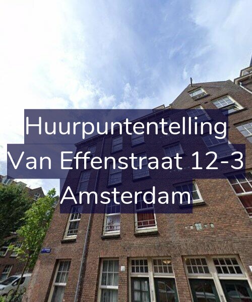 Foto gevel Huurpuntentelling voor Van Effenstraat 12-3, Amsterdam