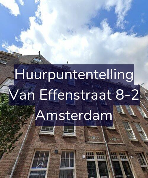 Foto gevel Huurpuntentelling voor Van Effenstraat 8-2, Amsterdam