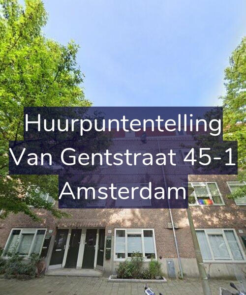 Foto gevel Huurpuntentelling voor Van Gentstraat 45-1, Amsterdam