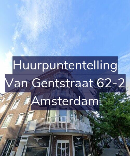 Foto gevel Huurpuntentelling voor Van Gentstraat 62-2, Amsterdam