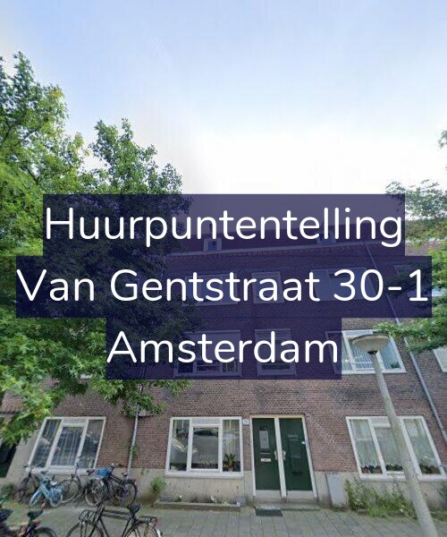 Foto gevel Huurpuntentelling voor Van Gentstraat 30-1, Amsterdam