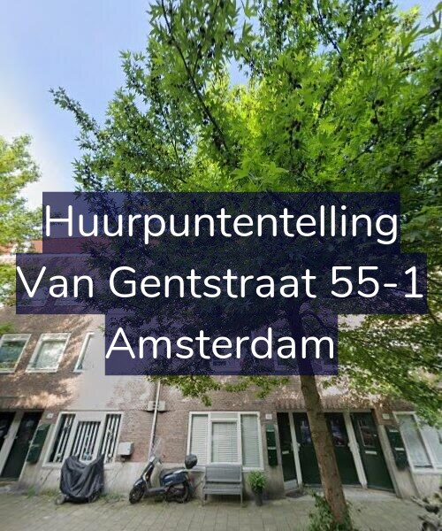 Foto gevel Huurpuntentelling voor Van Gentstraat 55-1, Amsterdam