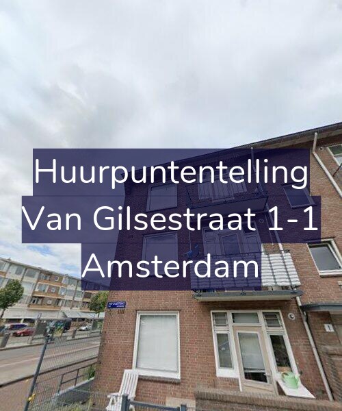 Foto gevel Huurpuntentelling voor Van Gilsestraat 1-1, Amsterdam