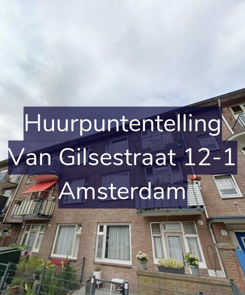 Foto gevel Huurpuntentelling voor Van Gilsestraat 12-1, Amsterdam