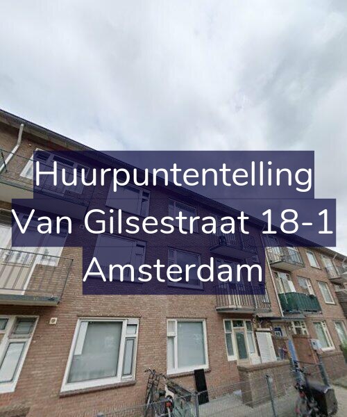 Foto gevel Huurpuntentelling voor Van Gilsestraat 18-1, Amsterdam
