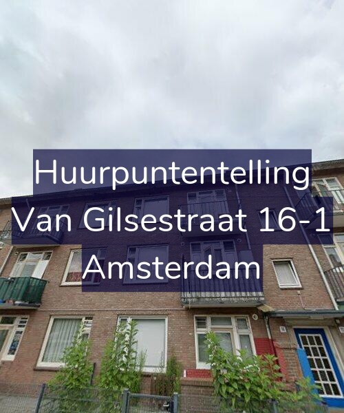 Foto gevel Huurpuntentelling voor Van Gilsestraat 16-1, Amsterdam