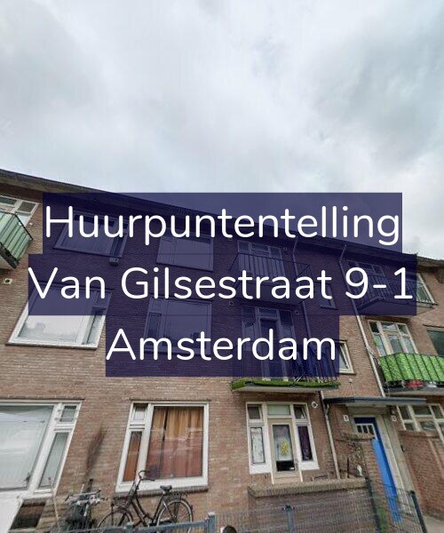 Foto gevel Huurpuntentelling voor Van Gilsestraat 9-1, Amsterdam