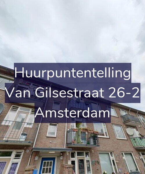 Foto gevel Huurpuntentelling voor Van Gilsestraat 26-2, Amsterdam