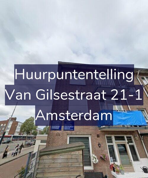 Foto gevel Huurpuntentelling voor Van Gilsestraat 21-1, Amsterdam