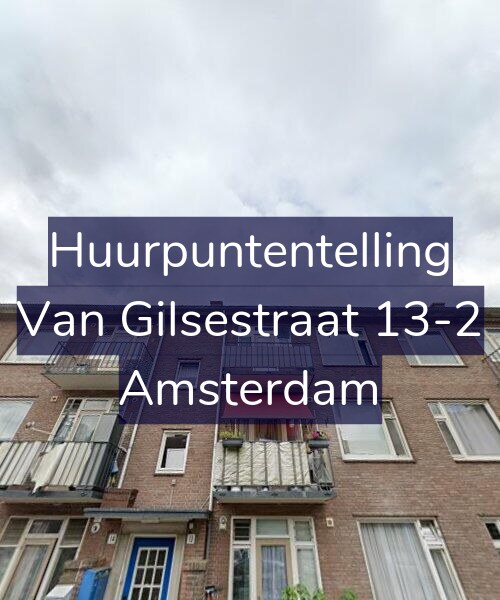 Foto gevel Huurpuntentelling voor Van Gilsestraat 13-2, Amsterdam