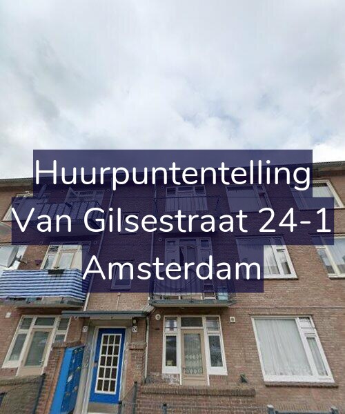 Foto gevel Huurpuntentelling voor Van Gilsestraat 24-1, Amsterdam