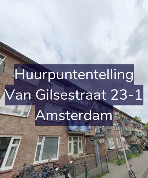 Foto gevel Huurpuntentelling voor Van Gilsestraat 23-1, Amsterdam