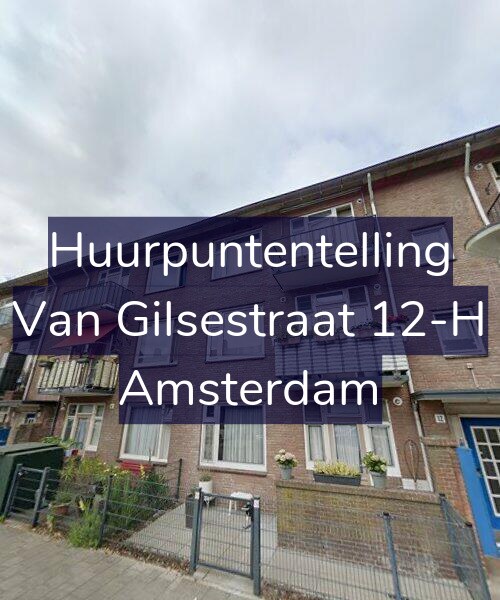 Foto gevel Huurpuntentelling voor Van Gilsestraat 12-H, Amsterdam