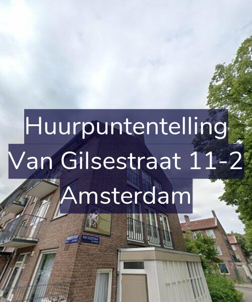 Foto gevel Huurpuntentelling voor Van Gilsestraat 11-2, Amsterdam