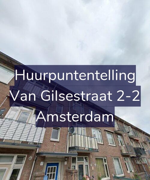 Foto gevel Huurpuntentelling voor Van Gilsestraat 2-2, Amsterdam