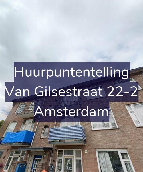 Foto gevel Huurpuntentelling voor Van Gilsestraat 22-2, Amsterdam