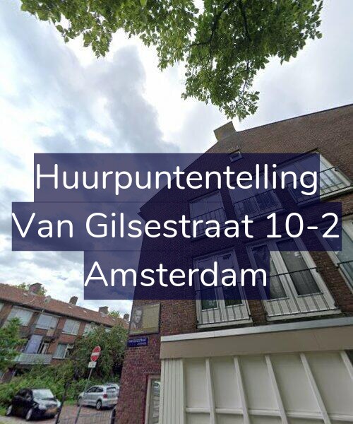 Foto gevel Huurpuntentelling voor Van Gilsestraat 10-2, Amsterdam