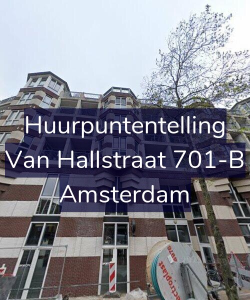 Foto gevel Huurpuntentelling voor Van Hallstraat 701-B, Amsterdam