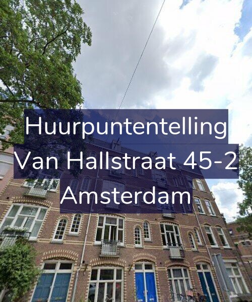 Foto gevel Huurpuntentelling voor Van Hallstraat 45-2, Amsterdam