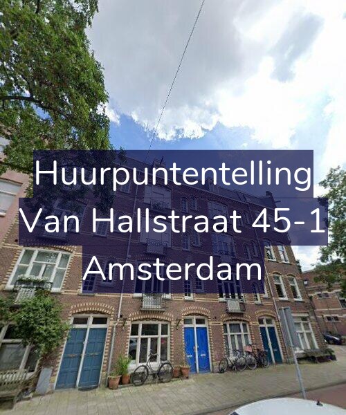 Foto gevel Huurpuntentelling voor Van Hallstraat 45-1, Amsterdam