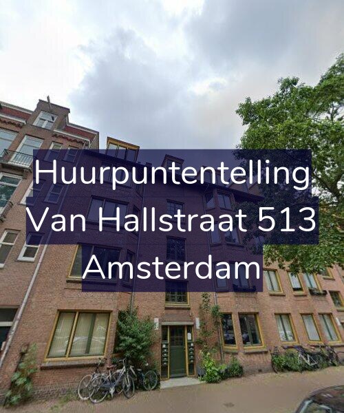Foto gevel Huurpuntentelling voor Van Hallstraat 513, Amsterdam
